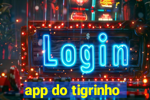 app do tigrinho